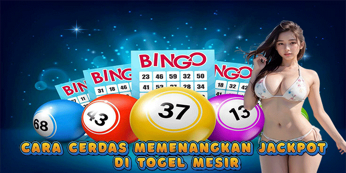 Cara Cerdas Memenangkan Jackpot di Togel Mesir